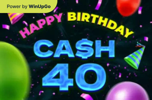 Păcănea Cash 40 Happy Birthday
