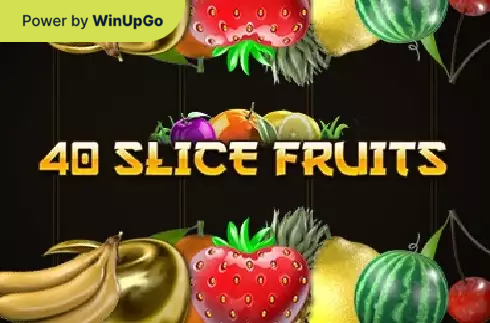 Оюн автоматы 40 Slice Fruits