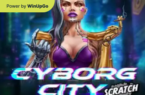 Slot Machine Cyborg City Scratch