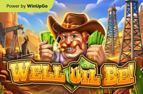 老虎机 Well Oil Be