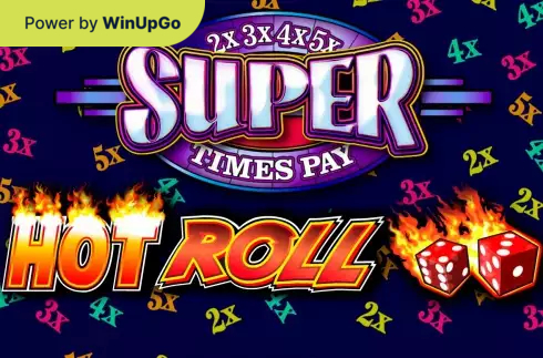 Super Times Pay Hot Roll