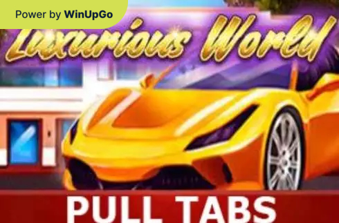 Slot Machine Luxurious World Pull Tabs