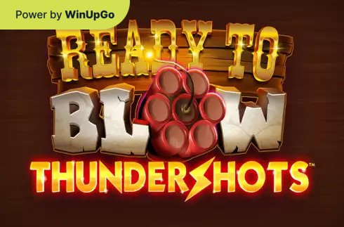 Oýun awtomaty Ready to Blow Thundershots